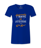 Apparently I have An  Attitude - T-shirt