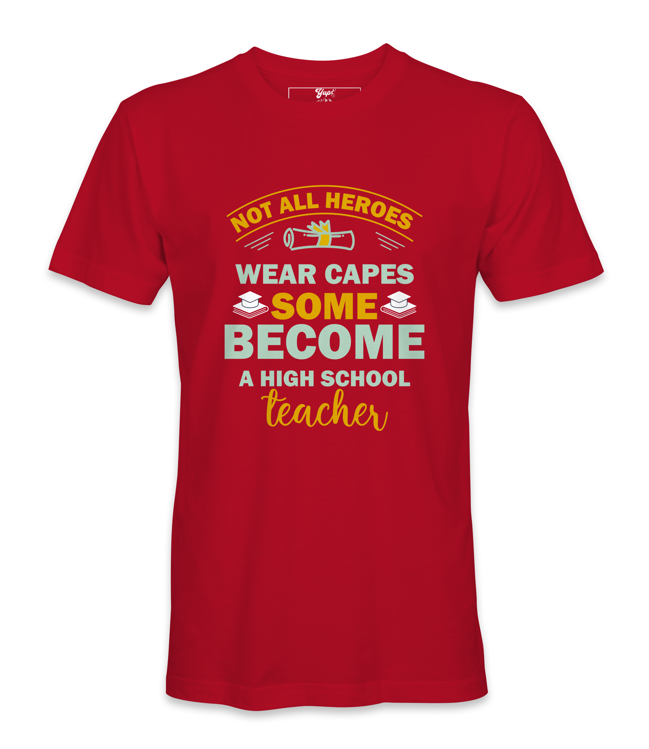 Not All Heroes Wear Capes - T-shirt