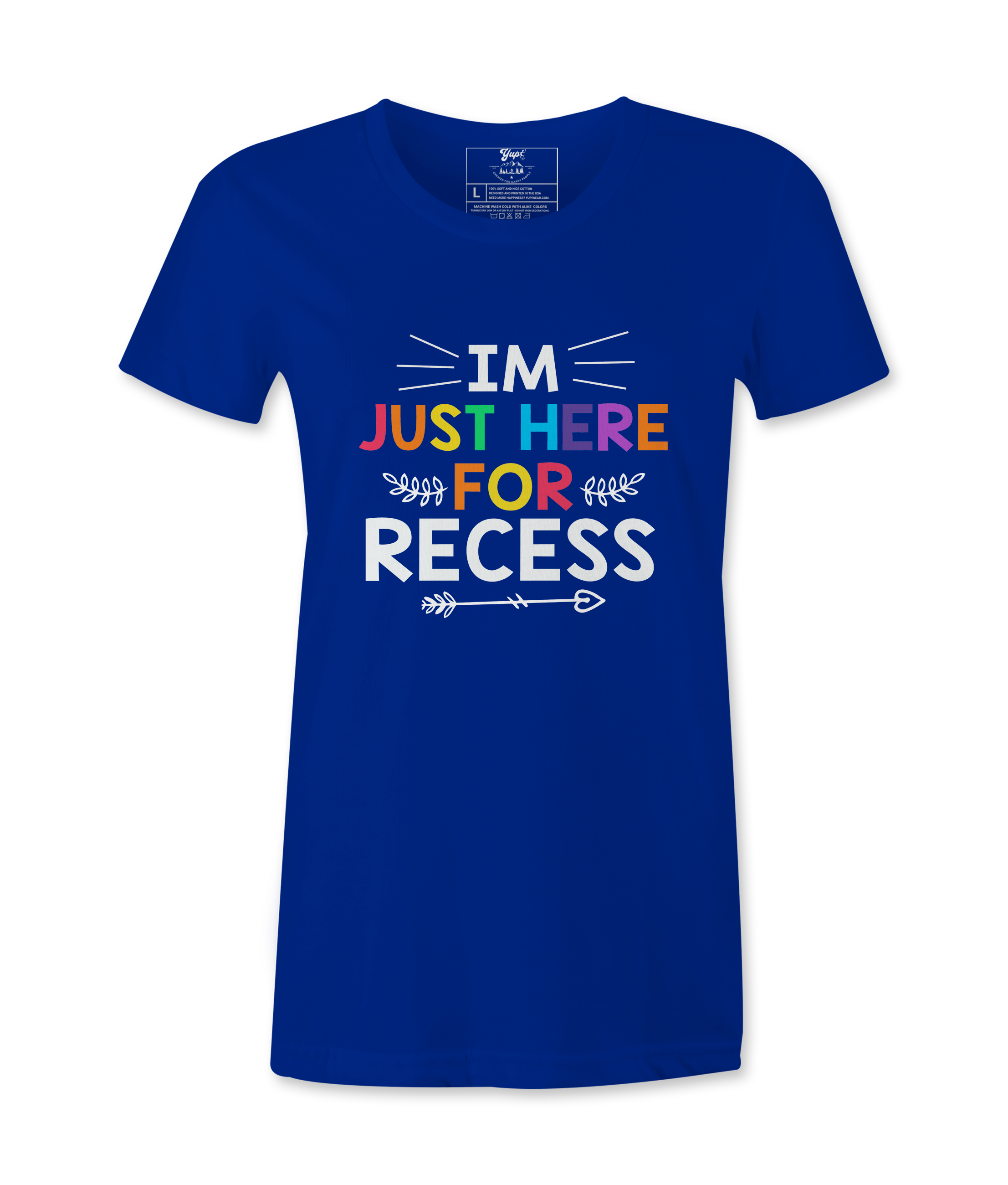 I'm Just Here For Recess - T-shirt