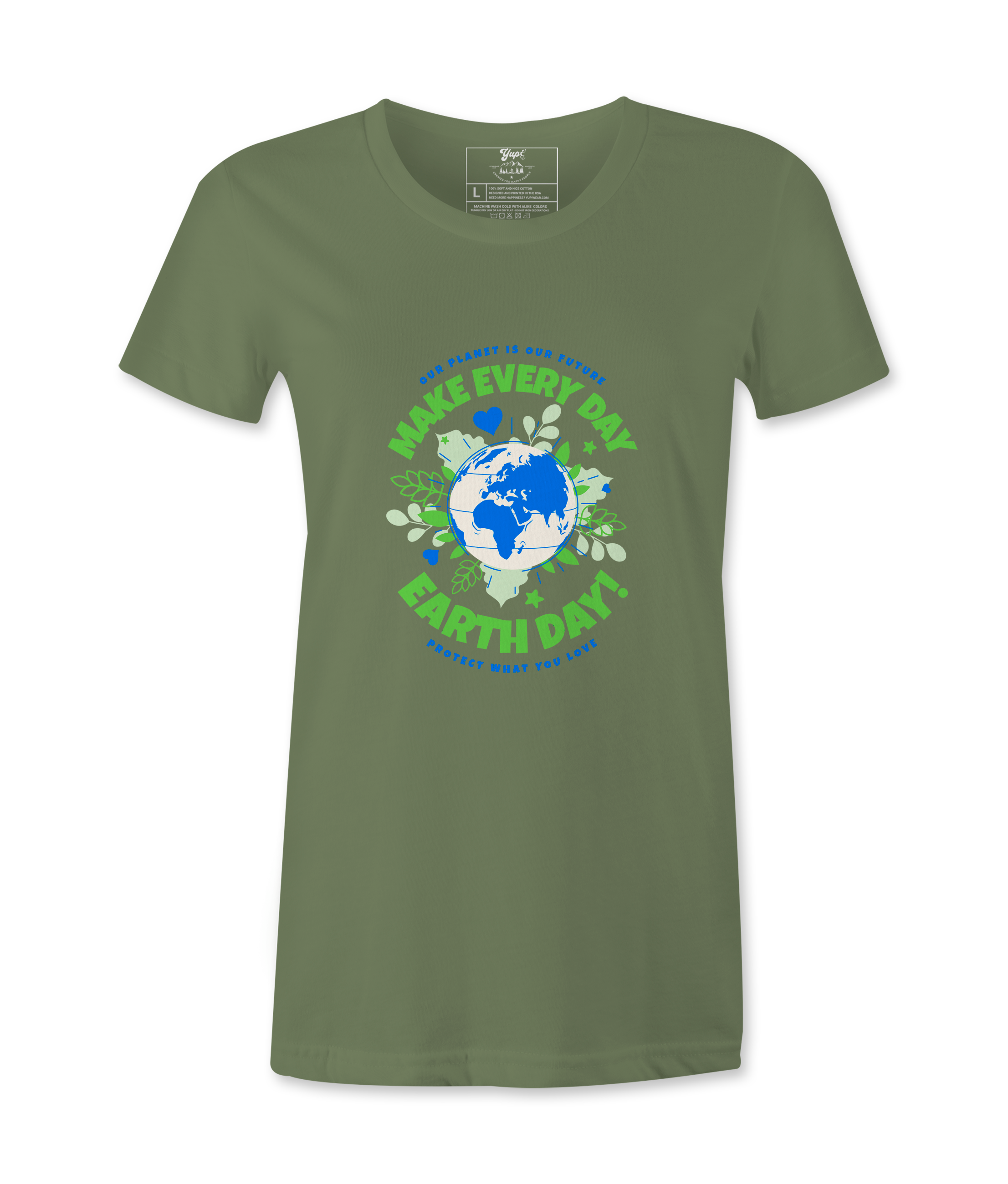 Make Every day Earth Day- Female T-Shirt