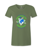 Make Every day Earth Day- Female T-Shirt