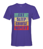 Eat Sleep Cruise Repeat  - T-shirt