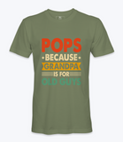 Pops Because Grandpa .. T-Shirt