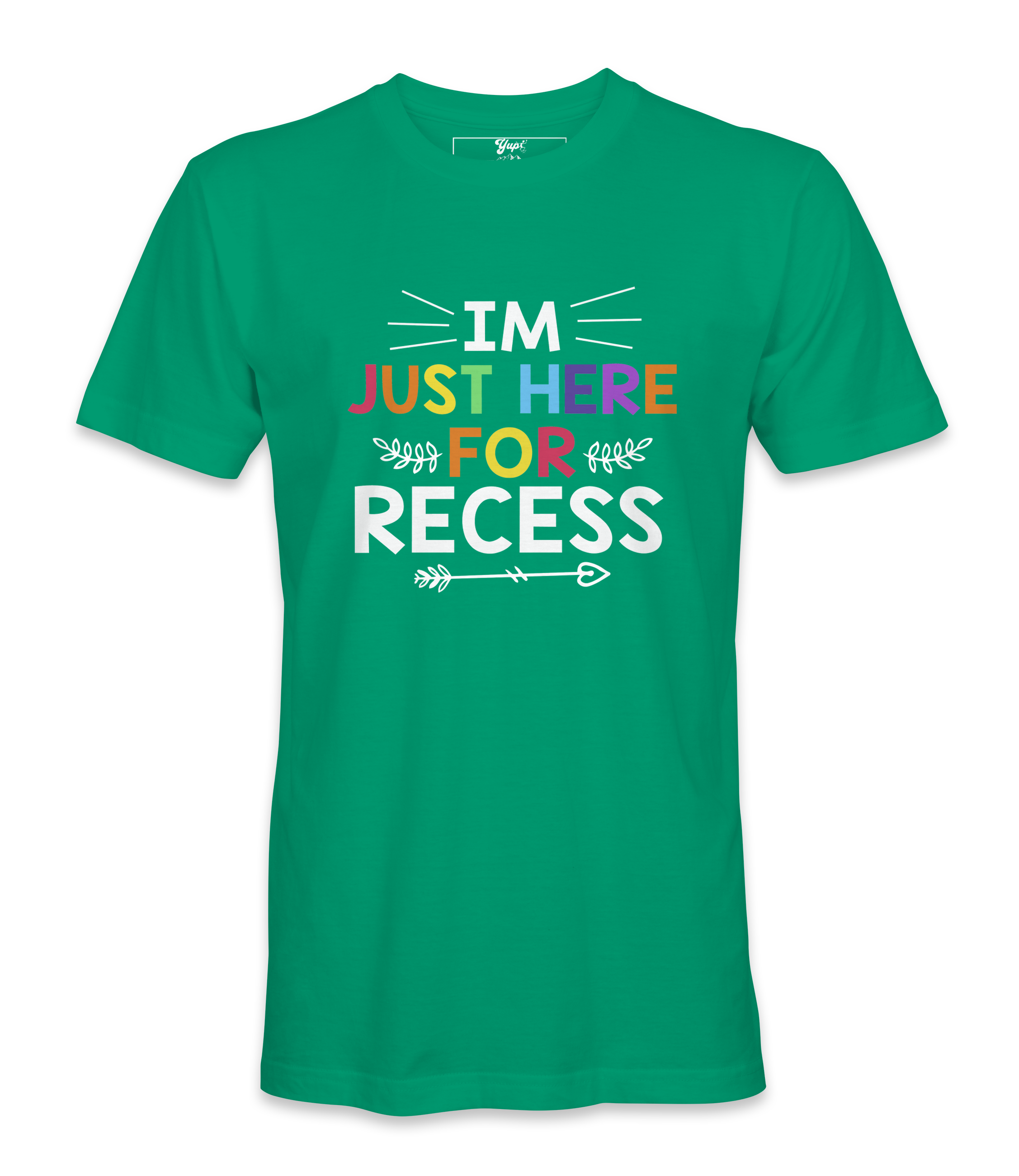 I'm Just Here For Recess - T-shirt