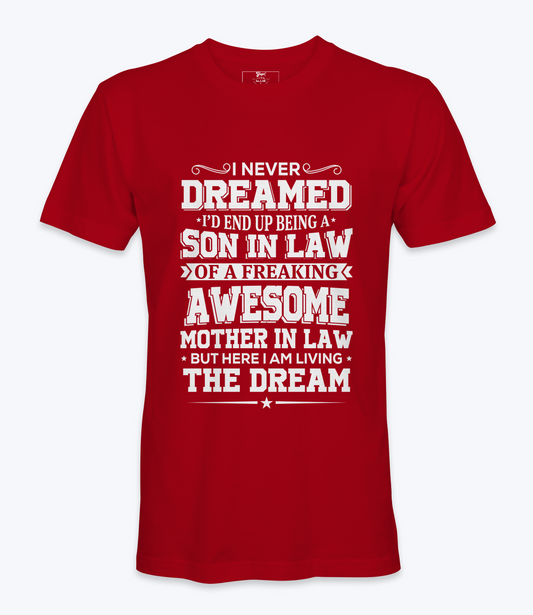 I Never Dreamed - T-shirt