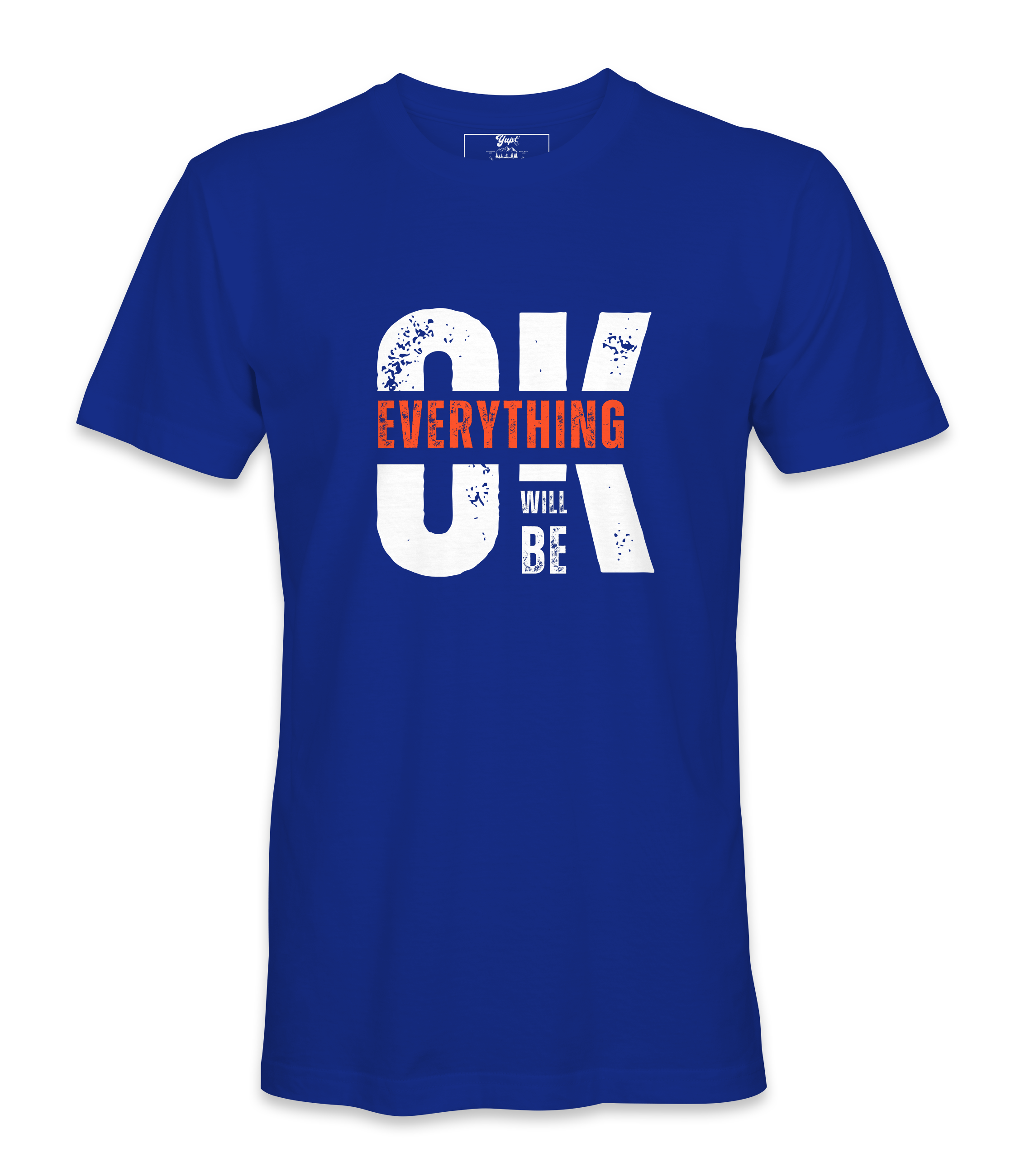 Everything Will Be Ok  - T-shirt