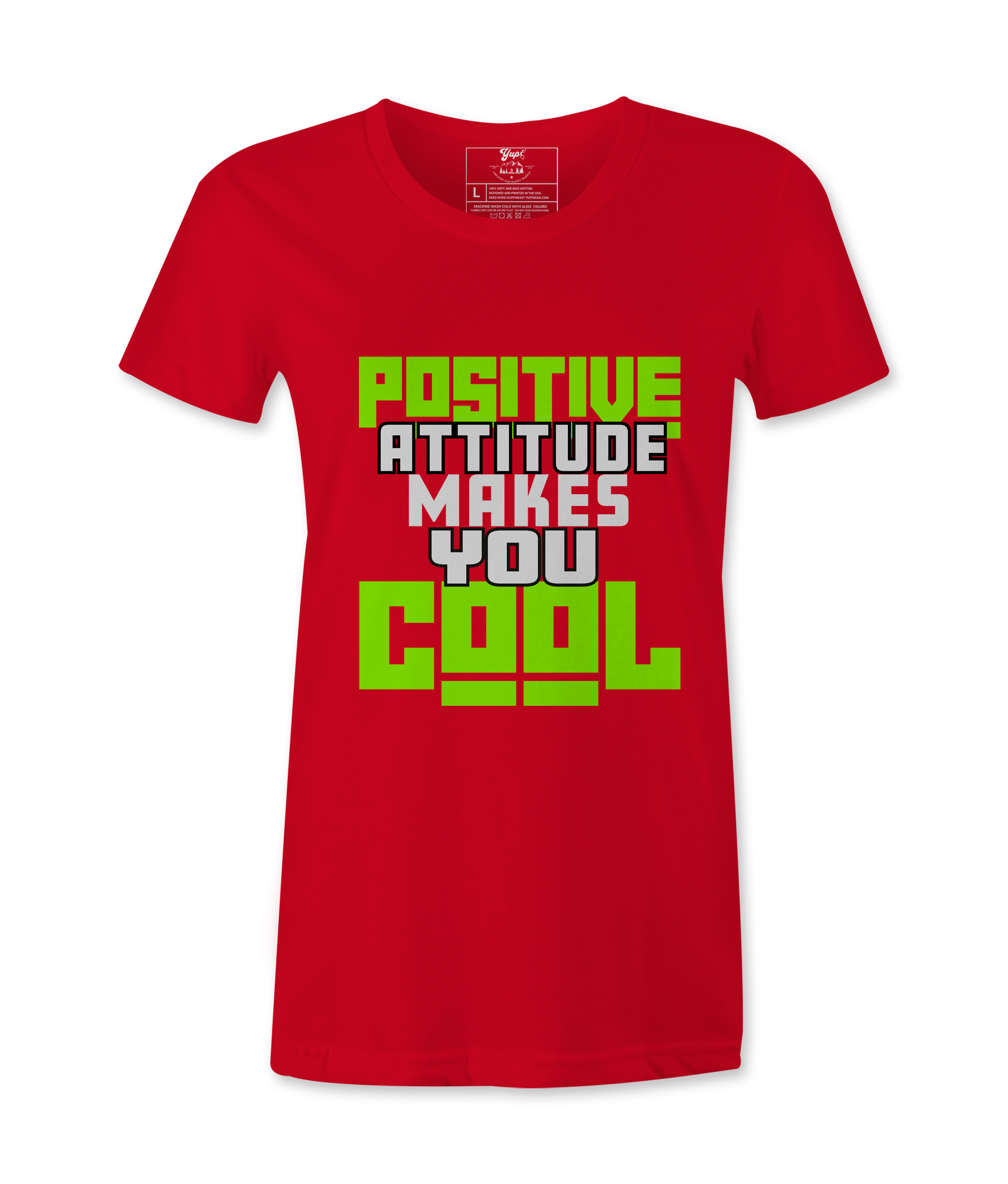 Positive Attitude Makes You Cool - T-shirt