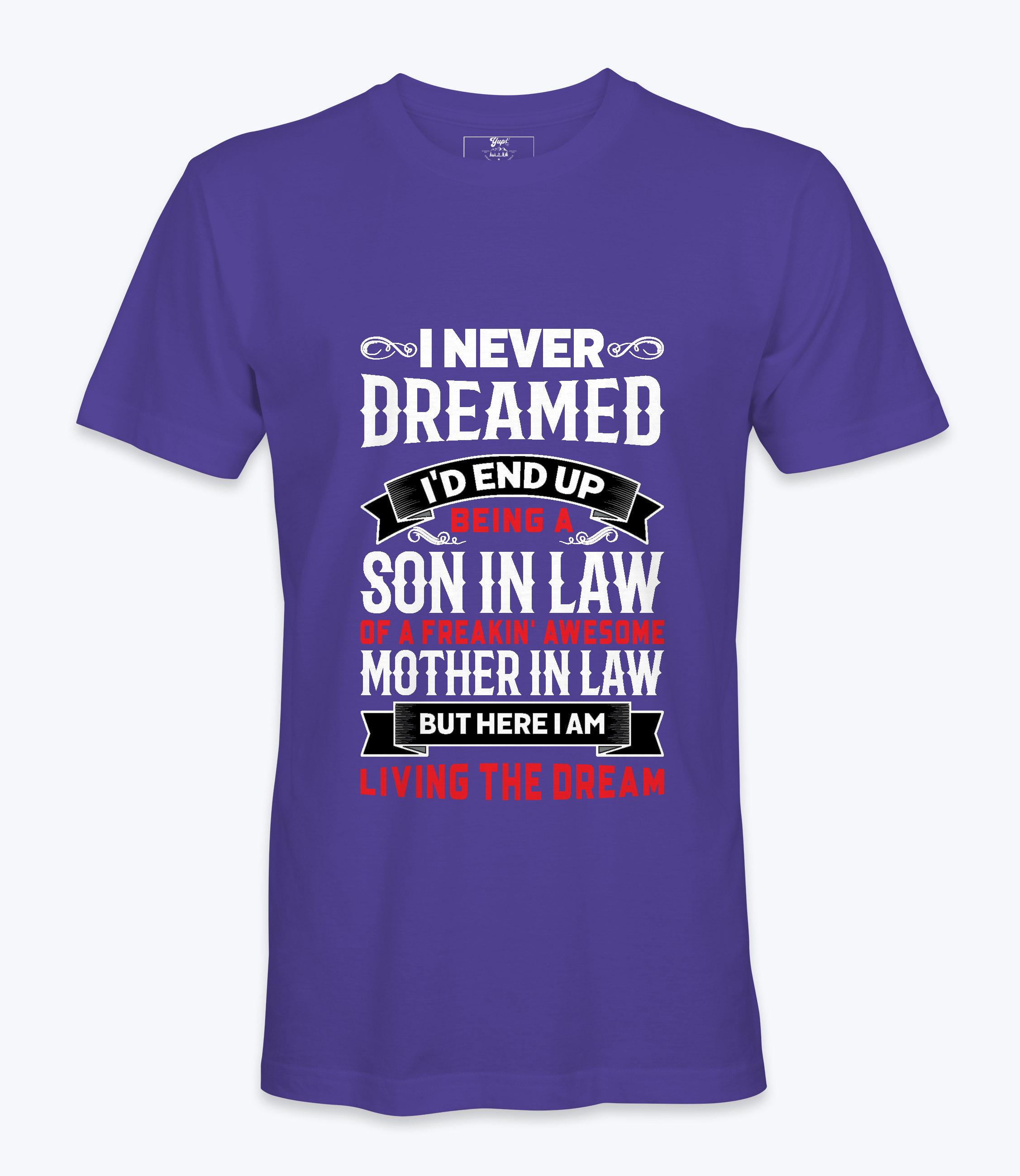 I Never Dreamed - T-shirt