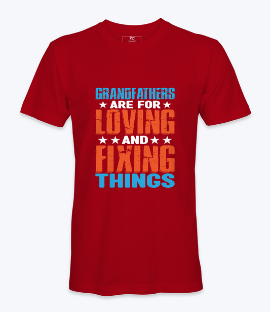 Grandfathers Are For Loving  - T-shirt