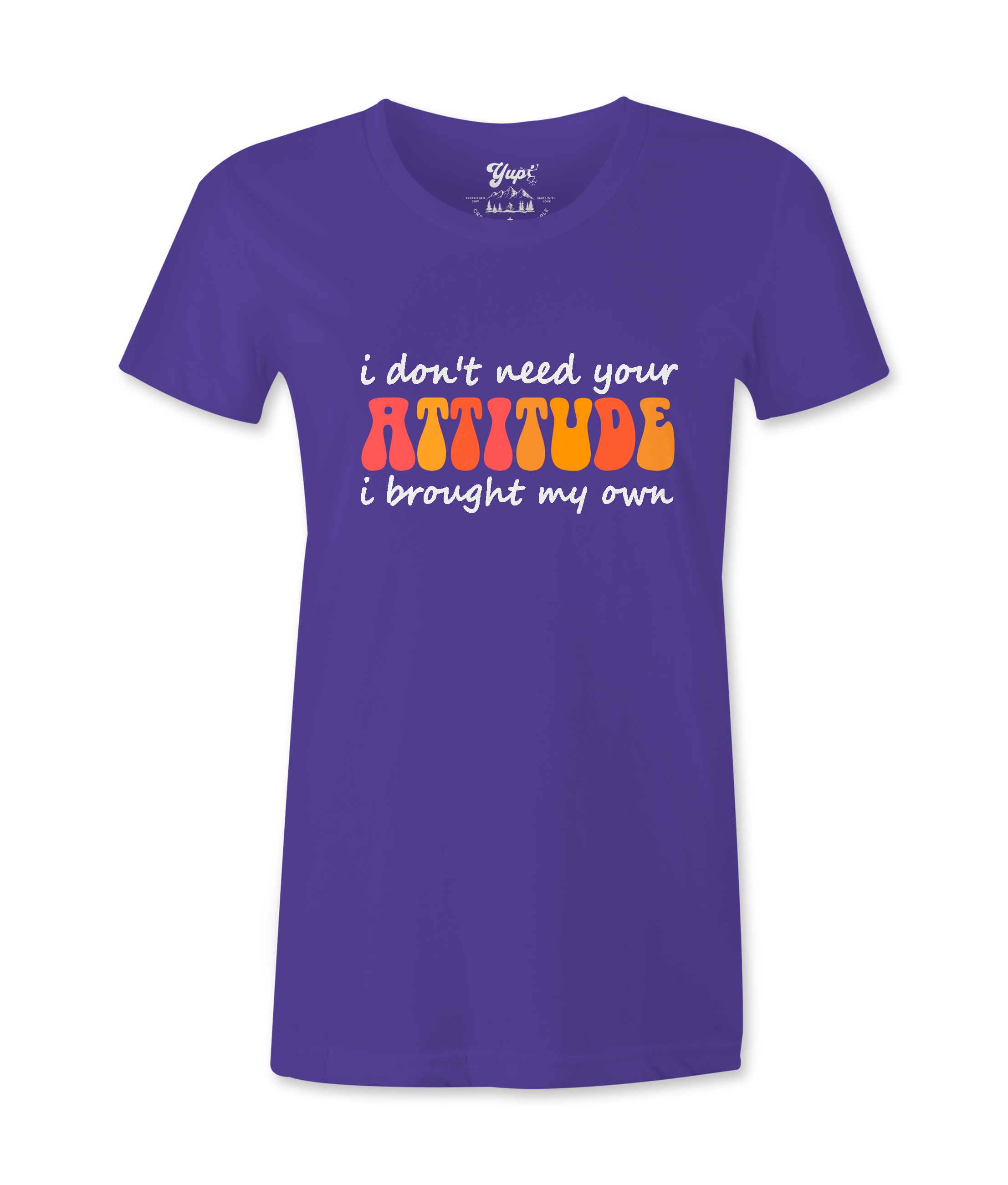 I Don't Need Your Attitude - T-shirt