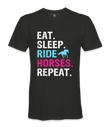 Eat Sleep Ride Horses Repeat - T-shirt