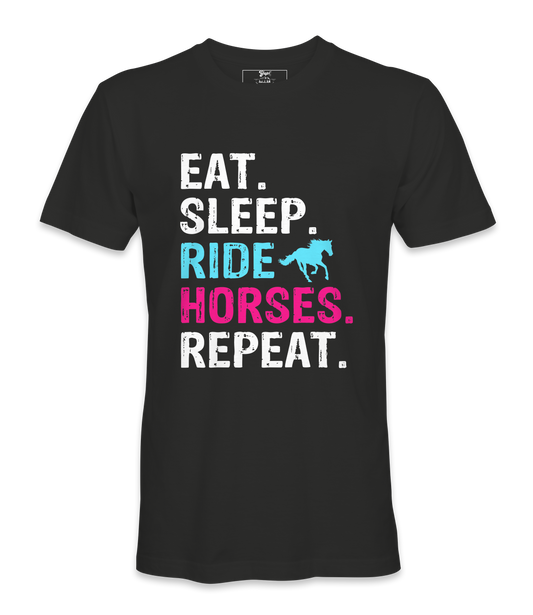 Eat Sleep Ride Horses Repeat - T-shirt