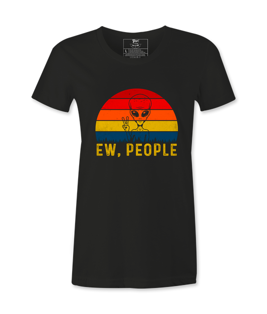Ew, People - T-Shirt