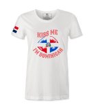 Kiss Me I'm  Dominican - Female