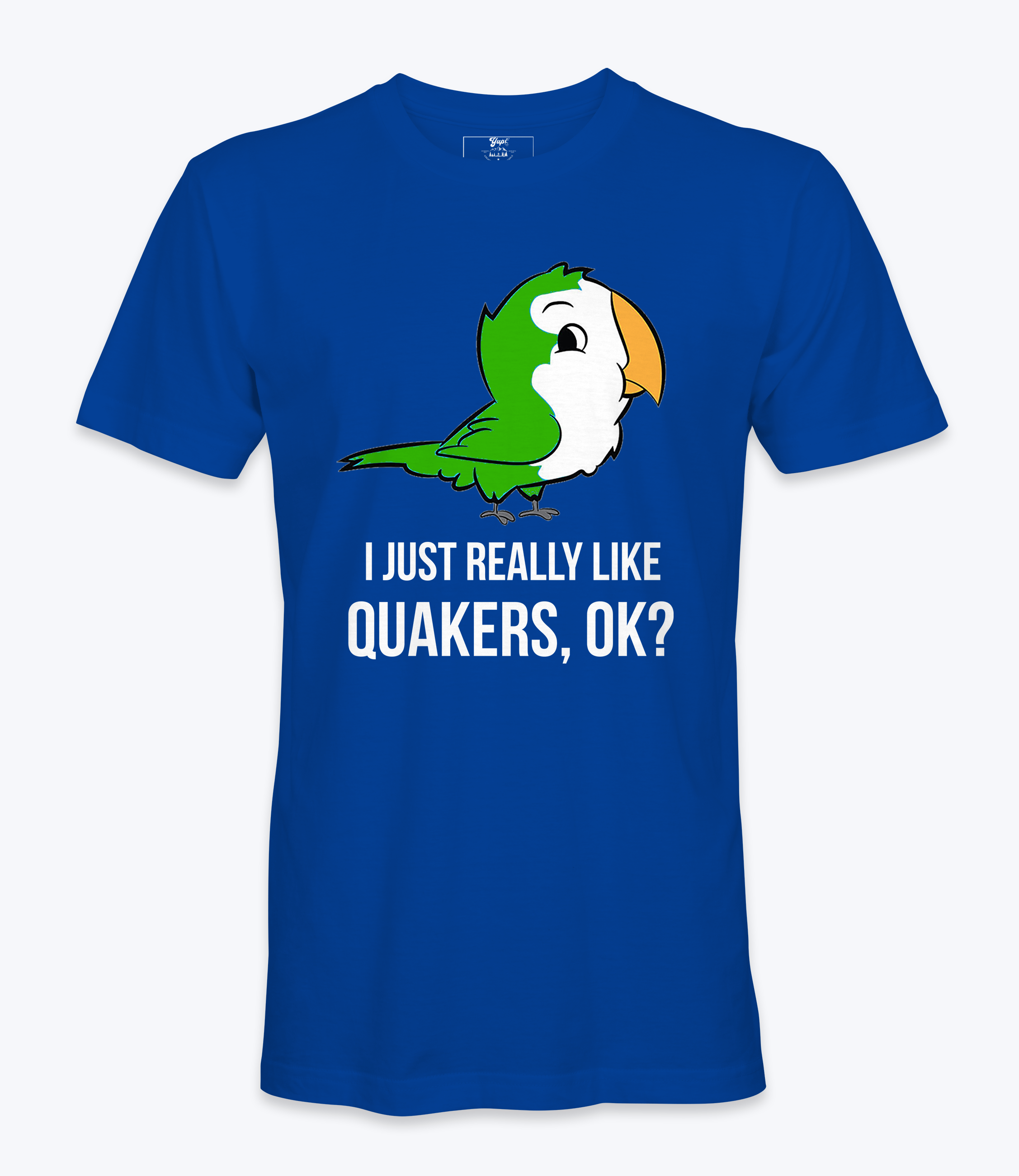 I Just Really Like Quakers, Ok?  Tshirt