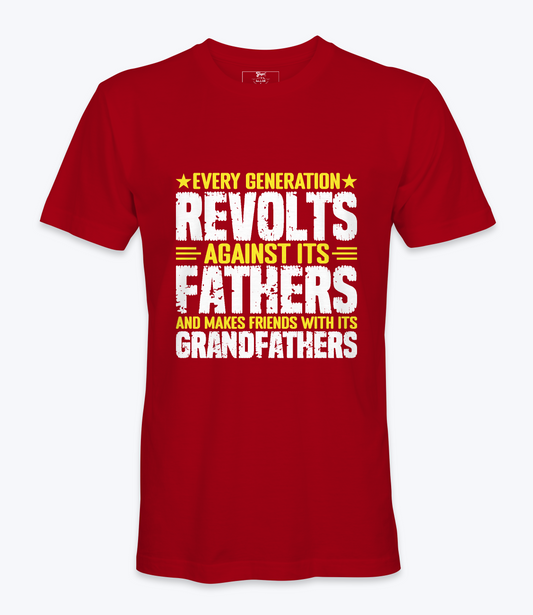 Every Generation Revolts..  - T-shirt