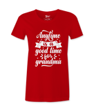 Anytime Is A Good Time..-T-Shirt