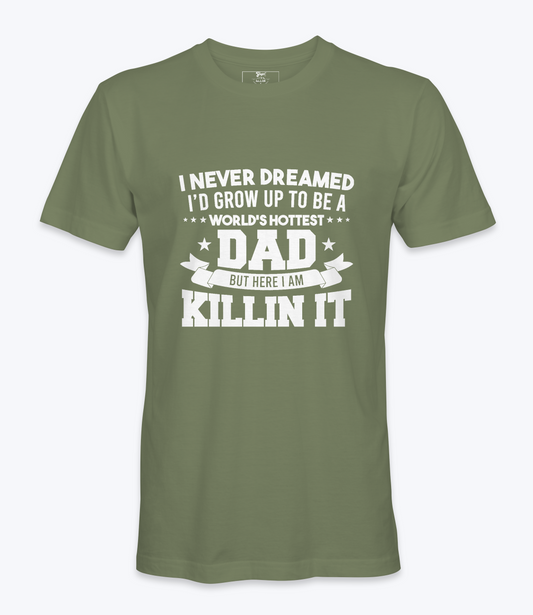 I Never Dreamed  - T-shirt