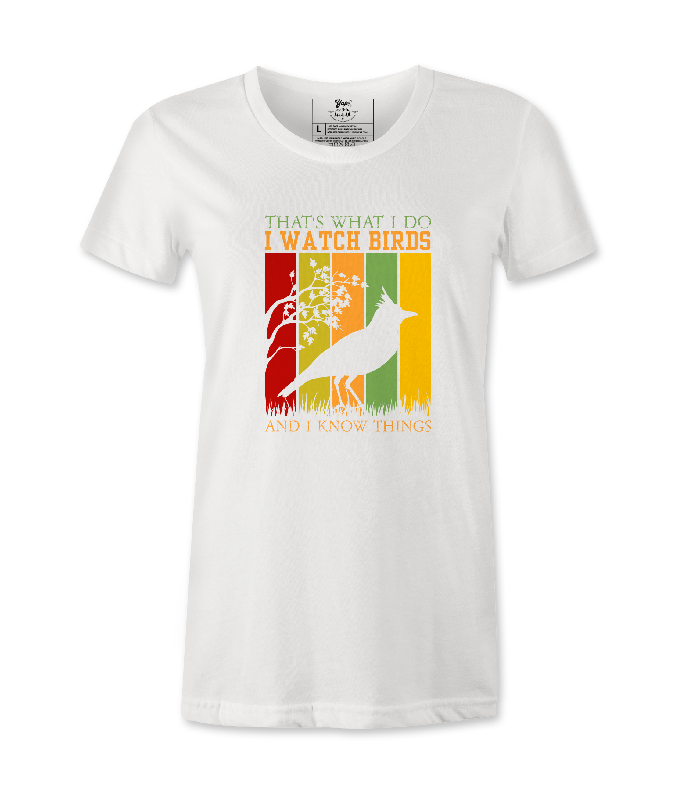 I Watch Birds And I Know Things - Female  T-shirt