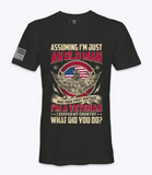 Assuming I'M Just An Old Man - T-Shirt