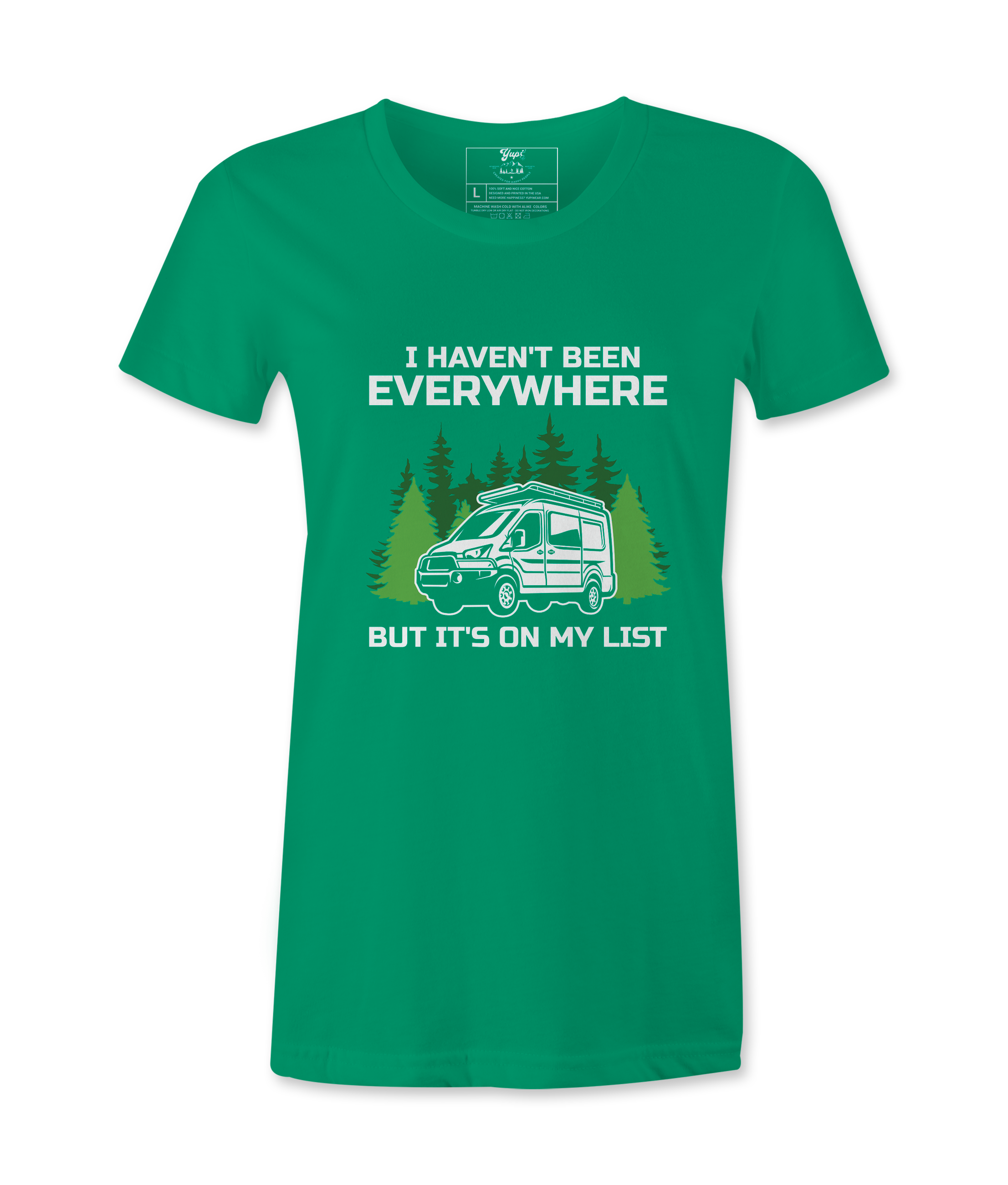 I Haven't Been Everywhere - T-shirt