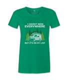 I Haven't Been Everywhere - T-shirt