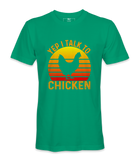 Yep, I Talk To Chicken - T-shirt