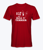 I Love My Bull Terrier  T-Shirt