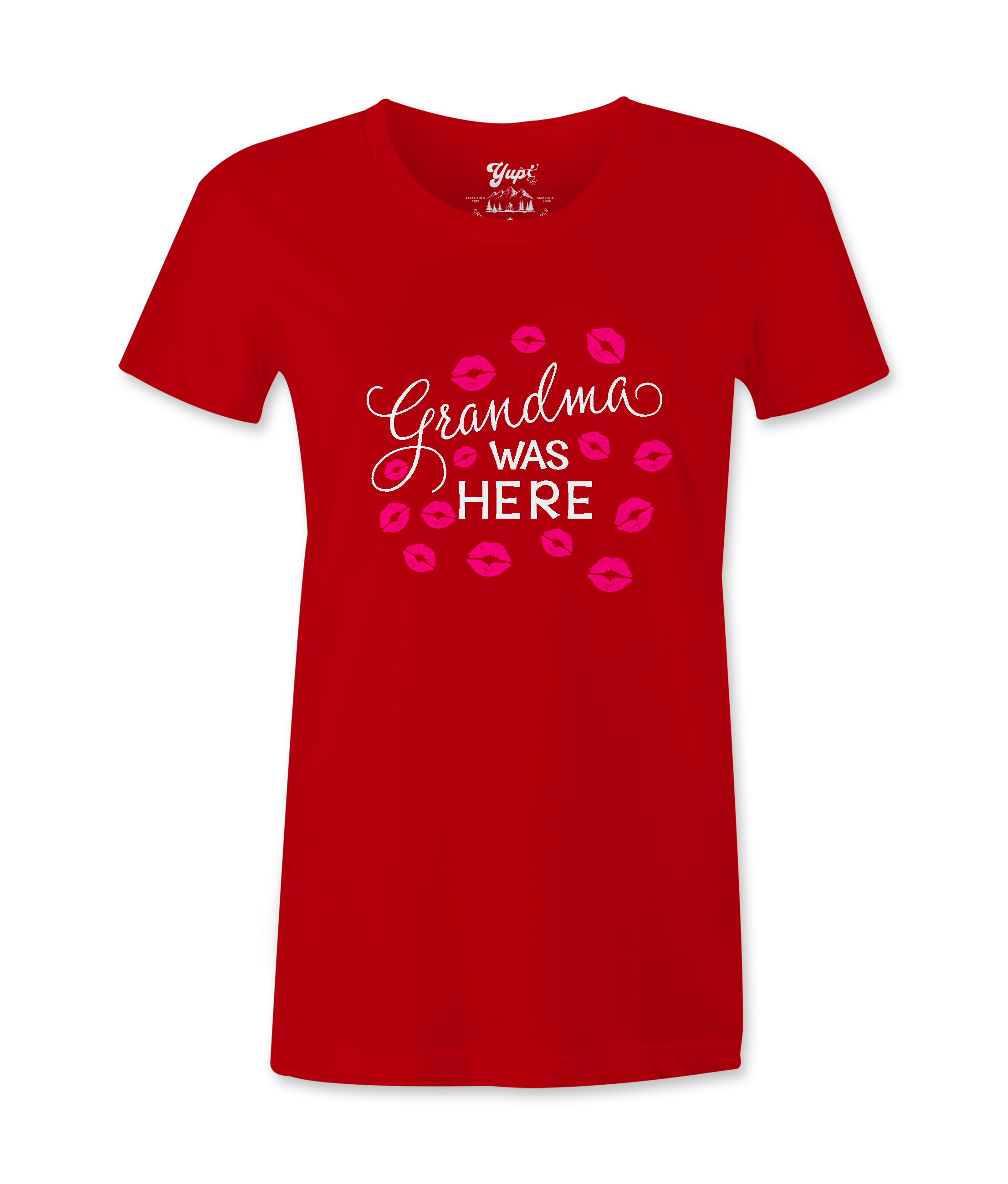 Grandma Was Here - T-shirt