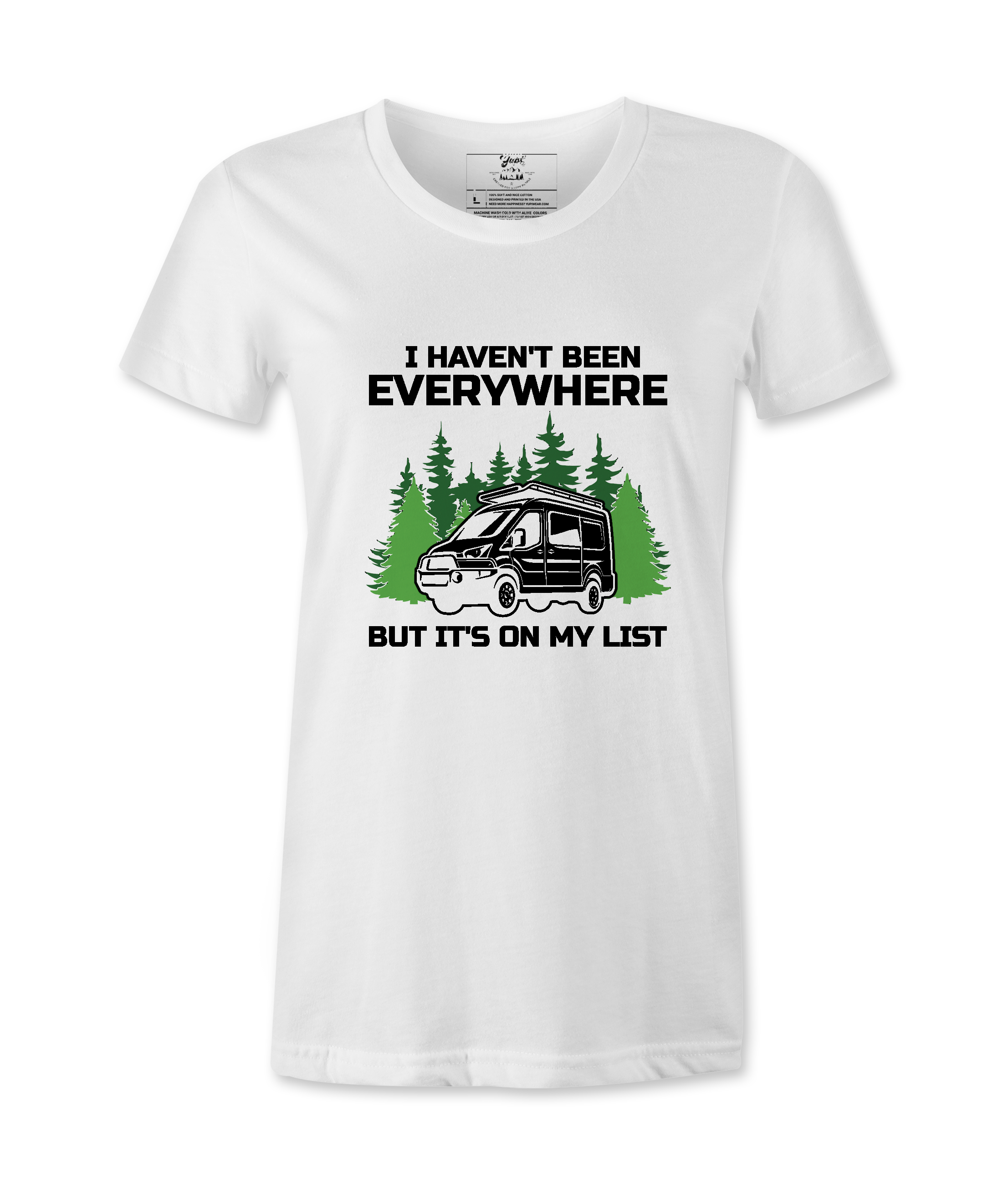 I Haven't Been Everywhere - T-shirt