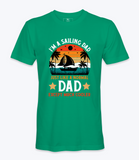 I'm A Saling Dad - T-Shirt