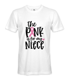 The Pink Is For My Niece - T-shirt