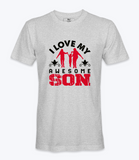 I Love My Awesome Son- T-shirt