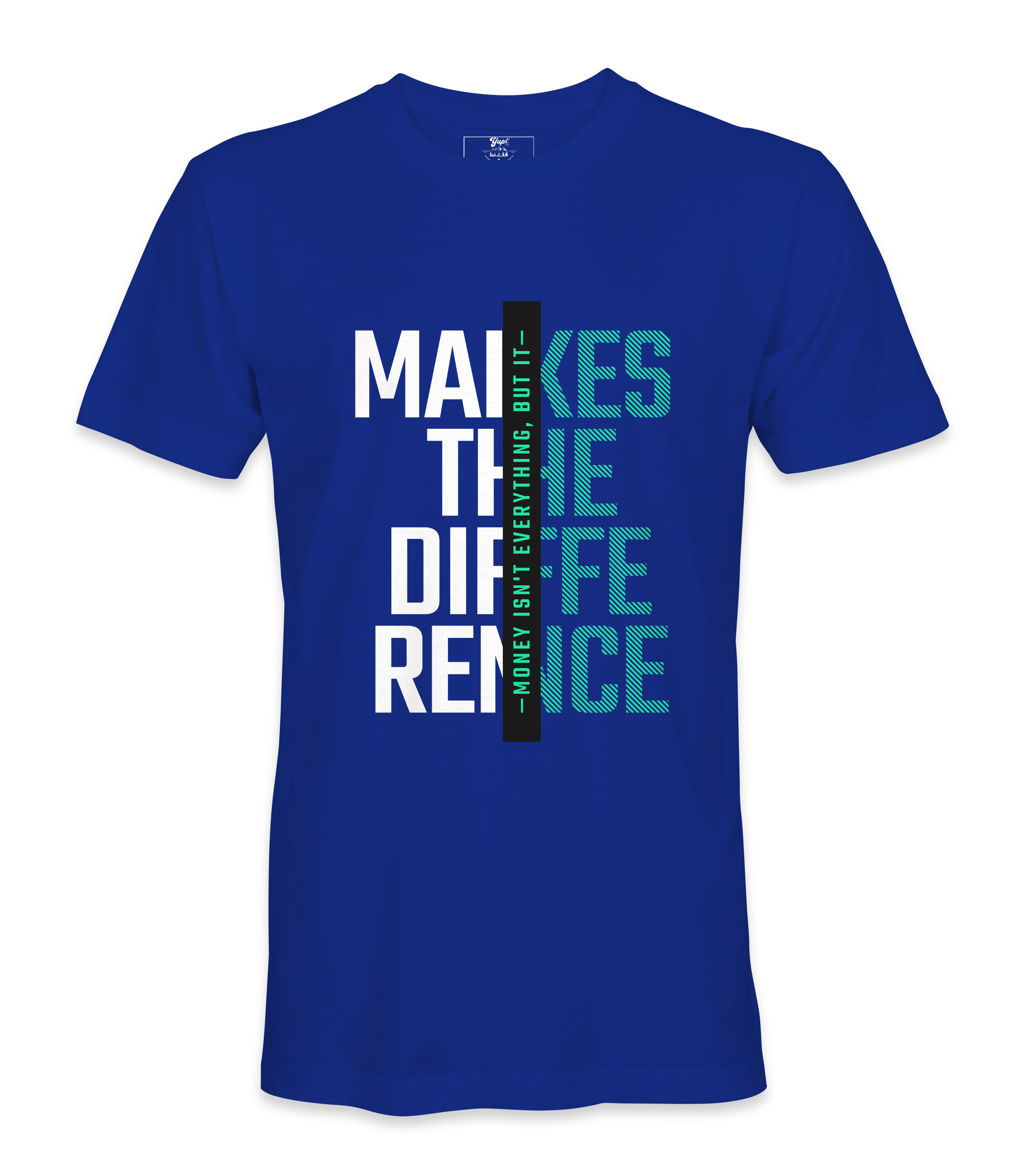 Money Makes The  Difference - T-Shirt