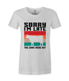 Sorry That I'm Late - T-Shirt