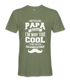 I'M Called Papa Because I'M Way Too Cool