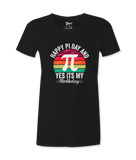 Happy Pi Day It's My Birthday - T-shirt