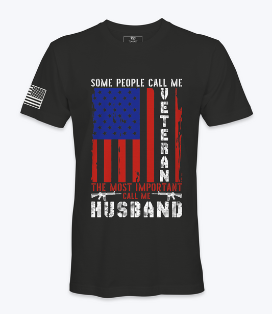 Some People Call Me Veteran..Husband -  T-Shirt