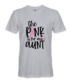 The Pink Is For My Aunt - T-shirt