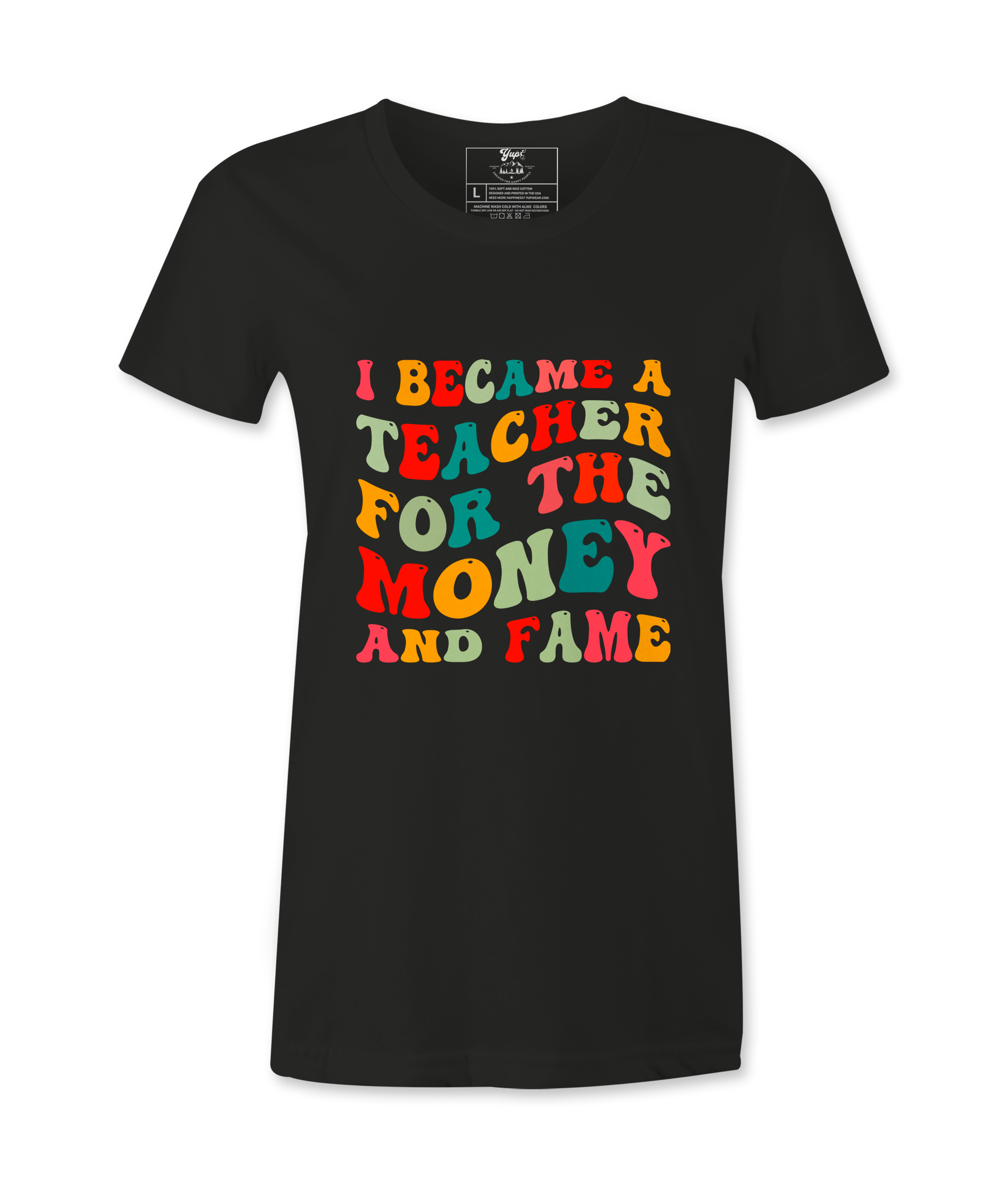 I Became A Teacher - T-shirt