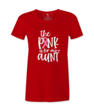 The Pink Is For My Aunt - T-shirt