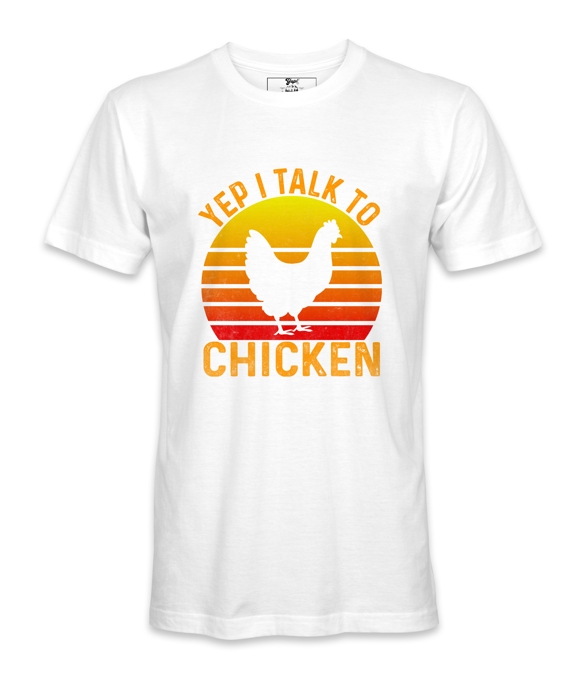 Yep, I Talk To Chicken - T-shirt