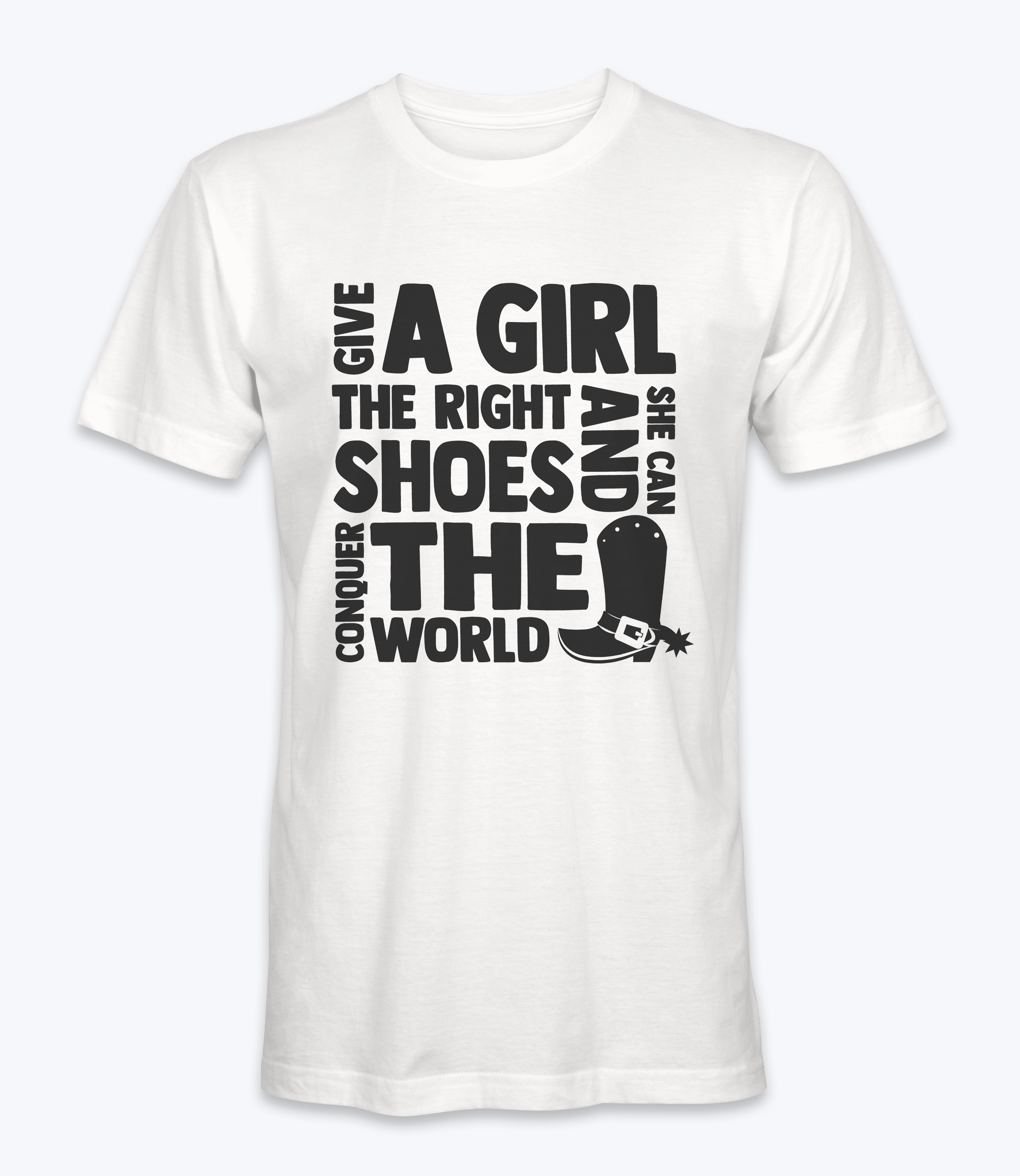 Give A Girl The Right Shoes And She Can Conquer The World T-Shirt