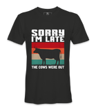 Sorry That I'm Late - T-Shirt