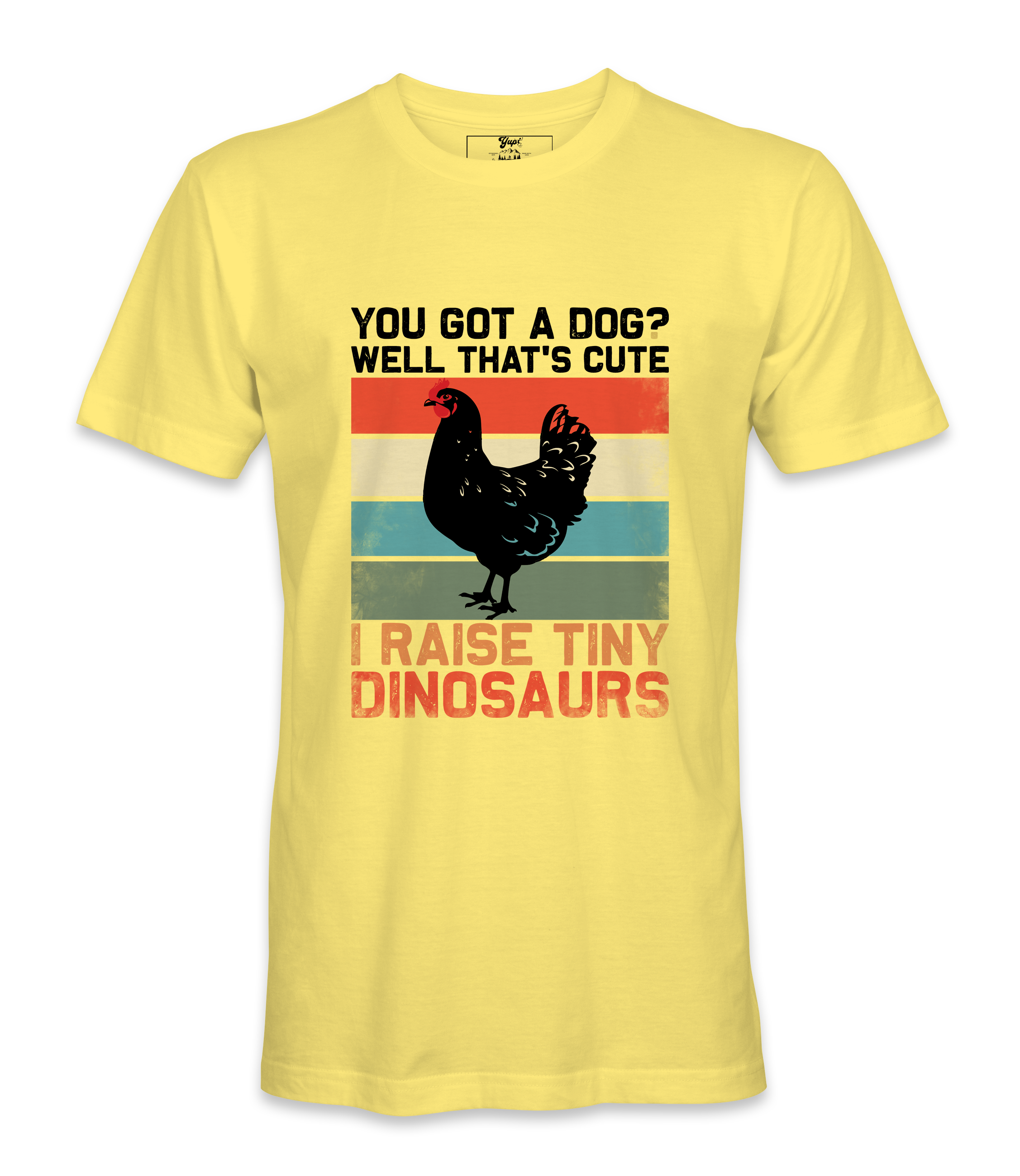 You Got A Dog? - T-shirt