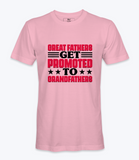 Great Fathers Get Promoted  - T-shirt