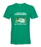 I Haven't Been Everywhere - T-shirt