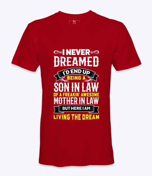 I Never Dreamed - T-shirt
