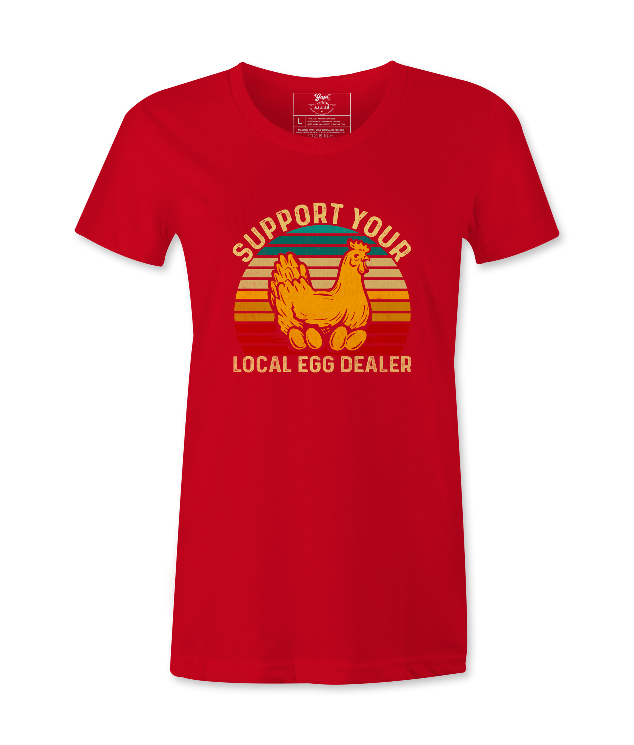 Support Your Local Egg Dealer - T-shirt