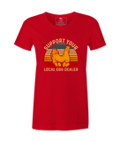 Support Your Local Egg Dealer - T-shirt